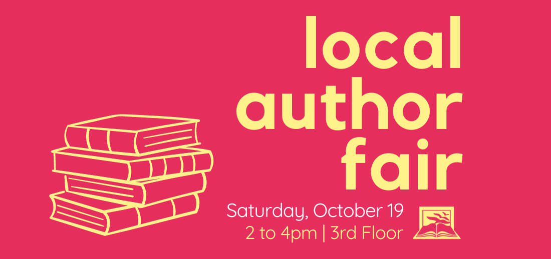 Local Author Fair - Sat. October 9 at the library!